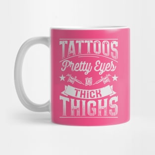 Tattoos Pretty Eyes and Thick Thighs Distorted Mug